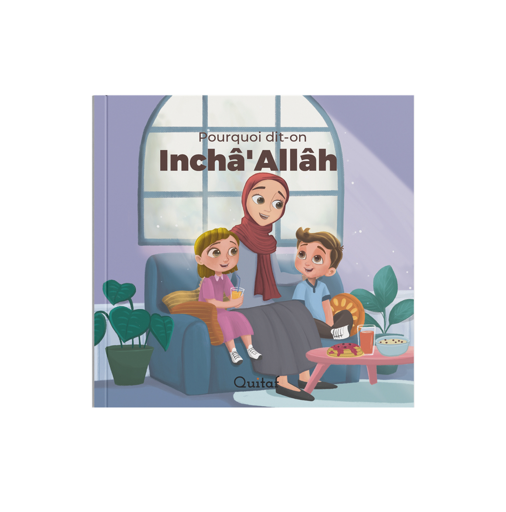 [INCHA-LIVRE] Pourquoi dit-on Inchâ'Allâh - Livre pour enfants
